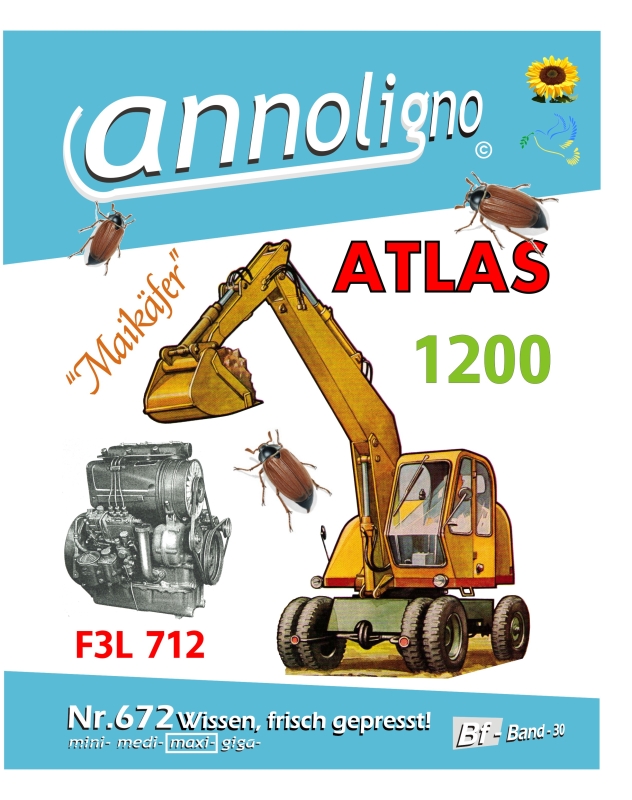 ATLAS Allrad Bagger AB 1200 & Deutz Diesel Motor F3L 712 Bedienungsanleitung & Wartungsanweisung & Bild Ersatzteilliste - annoligno 672